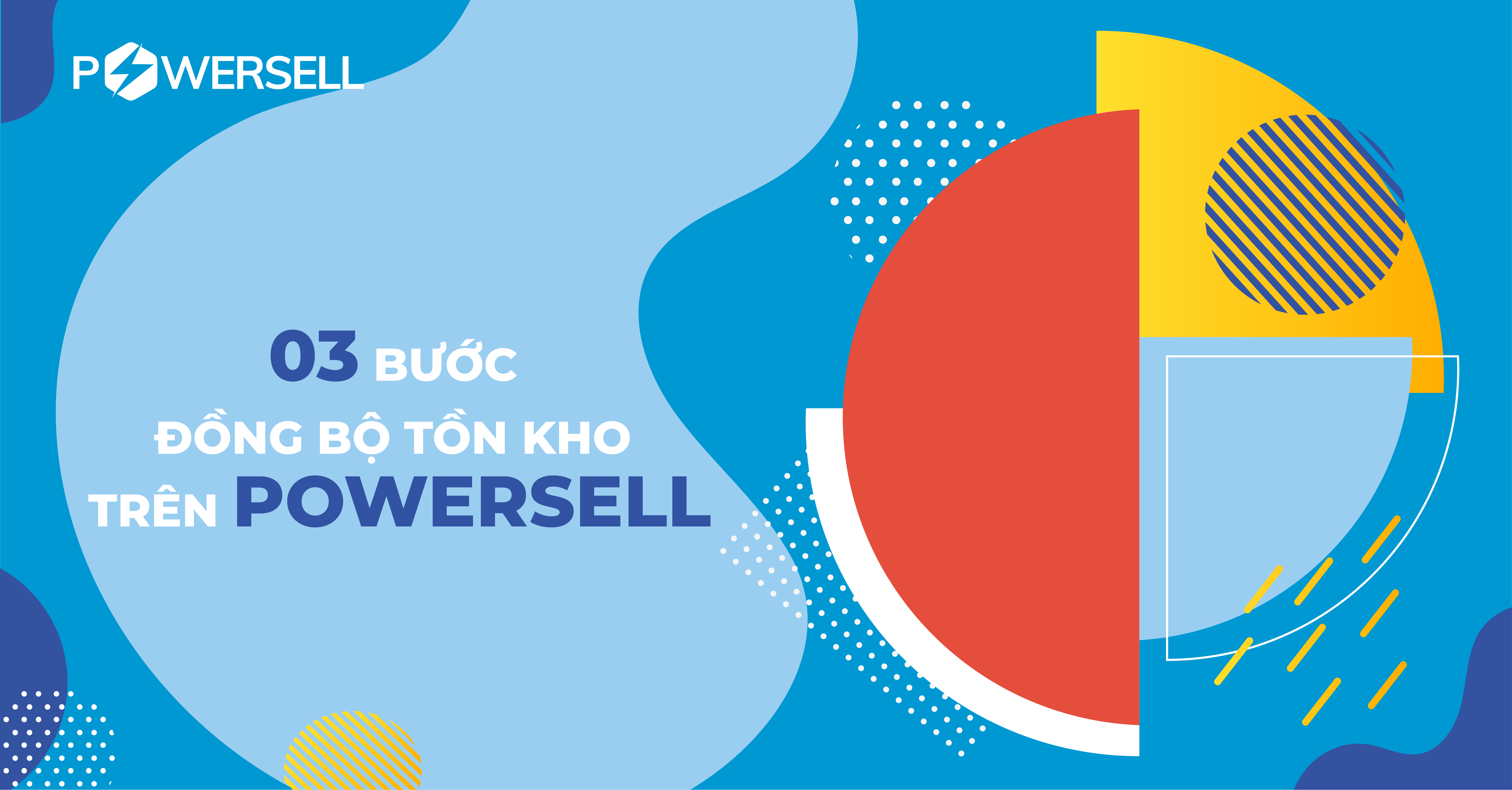 03 BƯỚC ĐỒNG BỘ TỒN KHO TRÊN POWERSELL-02