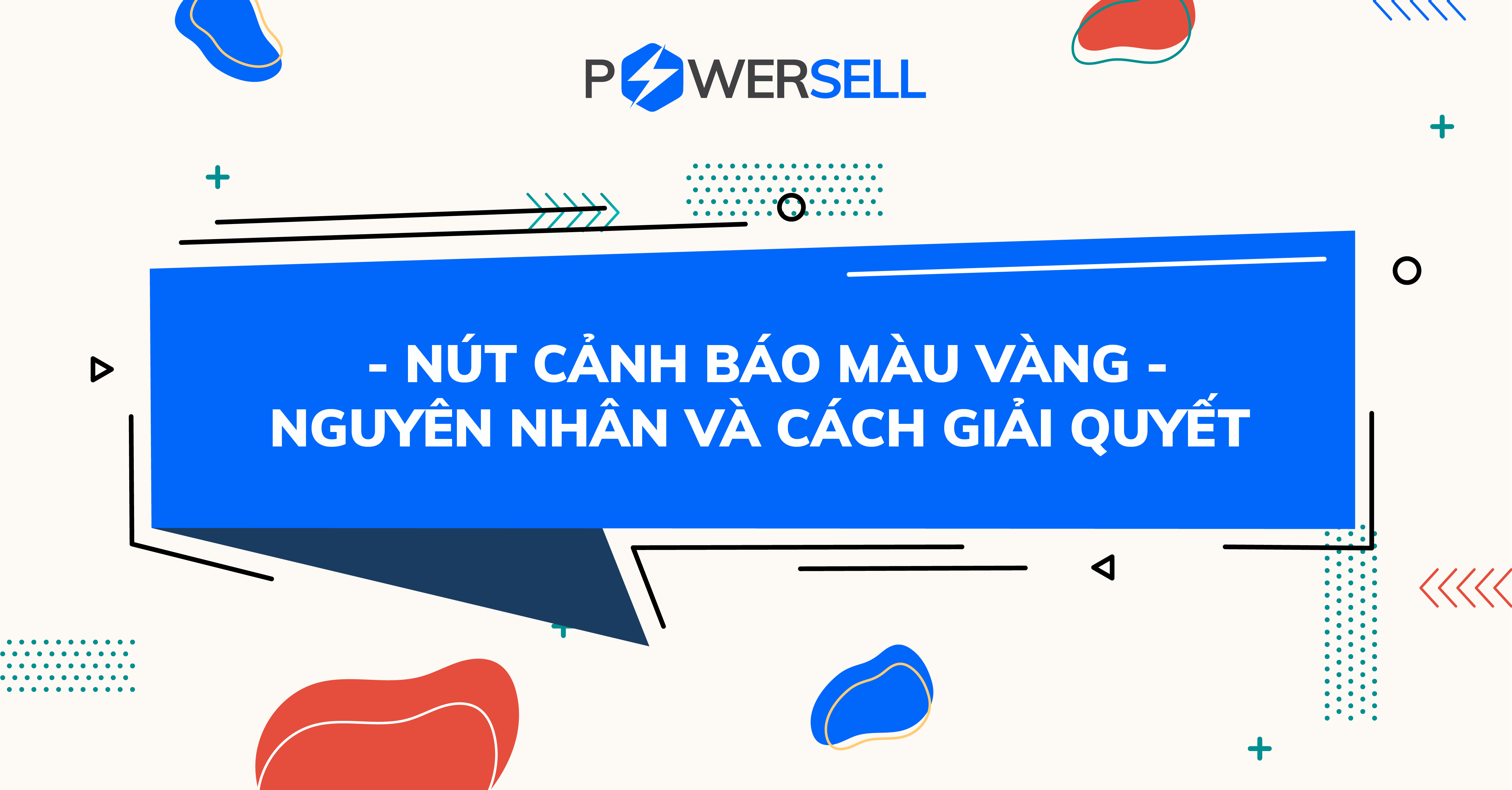 Nút cảnh báo màu vàng: Nguyên nhân và cách giải quyết