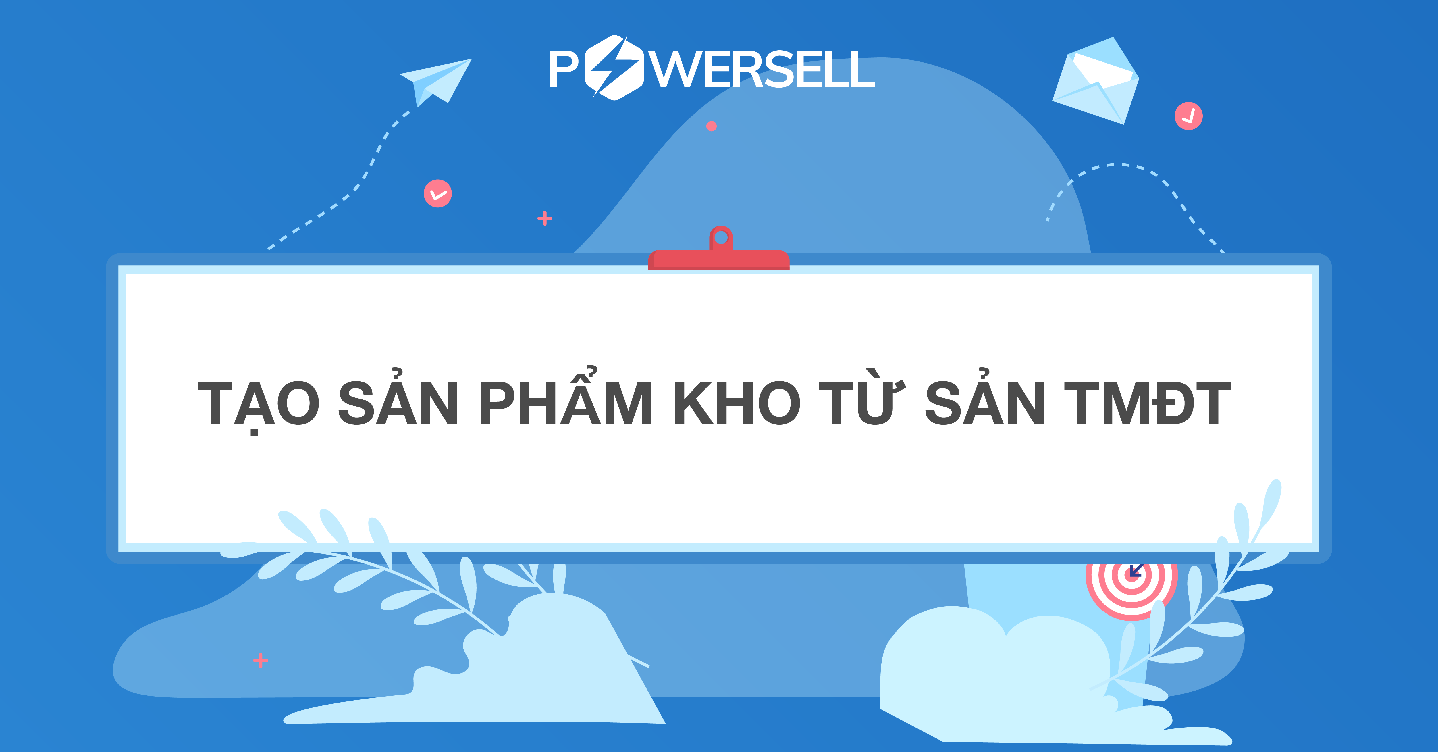 Tạo sản phẩm kho từ sản TMĐT