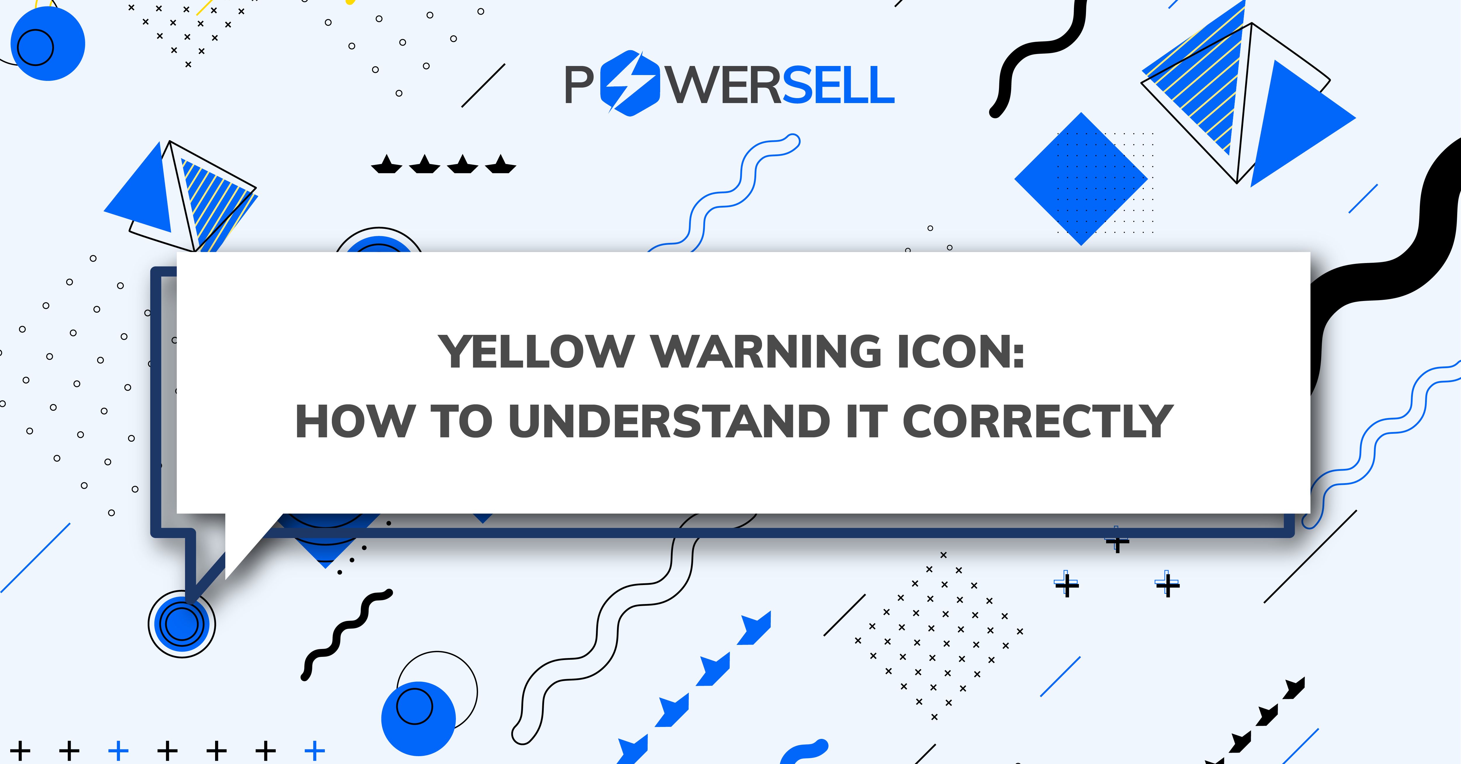 Yellow Warning Icon: How to understand it correctly